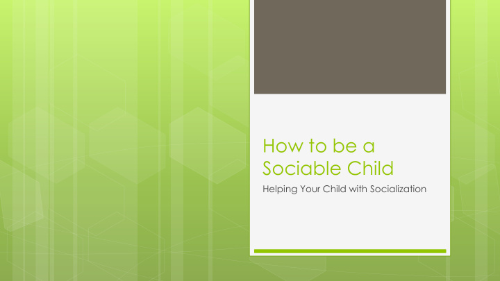 how to be a sociable child
