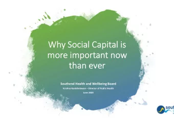 Why Social Capital is  more important now  than ever  Southend Health and Wellbeing Board  Krishna