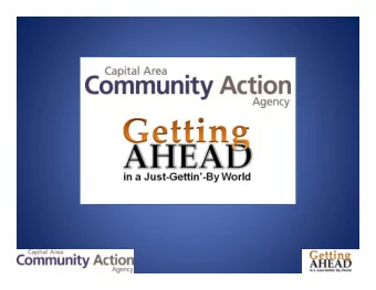Overview  Introduce Capital Area  What is Getting Ahead  Outcomes  Walk through the