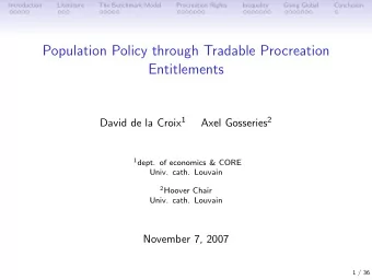 Population Policy through Tradable Procreation  Entitlements David de la Croix 1 Axel Gosseries 2 1