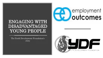 ENG  ENGAG  AGING  NG W  WITH  H  DISAD  ADVAN  ANTAG  AGED  ED  YOU  OUNG PE  G PEOPLE  OPLE  The