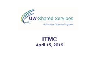ITMC  April 15, 2019  Agenda  1.  Review of Activity since Fall 2018 Meeting  A.  Campus Site
