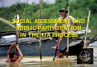 SOCIAL ASSESSMENT AND  SOCIAL ASSESSMENT AND  PUBLIC PARTICIPATION  PUBLIC PARTICIPATION  IN THE