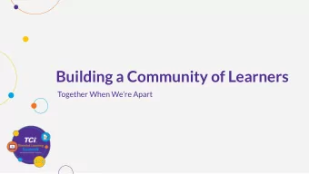 Building a Community of Learners  Together When Were Apart  Meet the Speakers!  Kelsey Moore