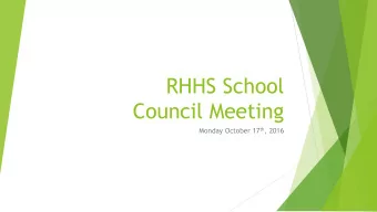 Council Meeting Monday October 17 th , 2016  Welcome  School Council Executive:  Sandy Sokol and