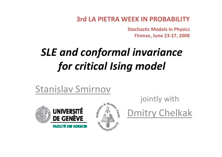 sle and conformal invariance for critical ising model