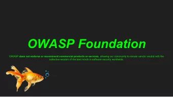 OWASP Foundation OWASP does not endorse or recommend commercial products or services , allowing our