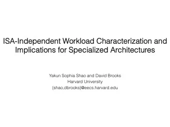 ISA-Independent W  ISA-Independent Workload Characterization and  orkload Characterization and