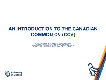 COMMON CV (CCV)  EMMA STUART, RESEARCH COORDINATOR  FACULTY OF HUMAN AND SOCIAL DEVELOPMENT  What