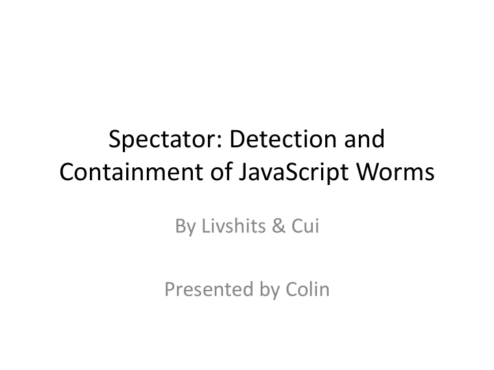 spectator detection and containment of javascript worms