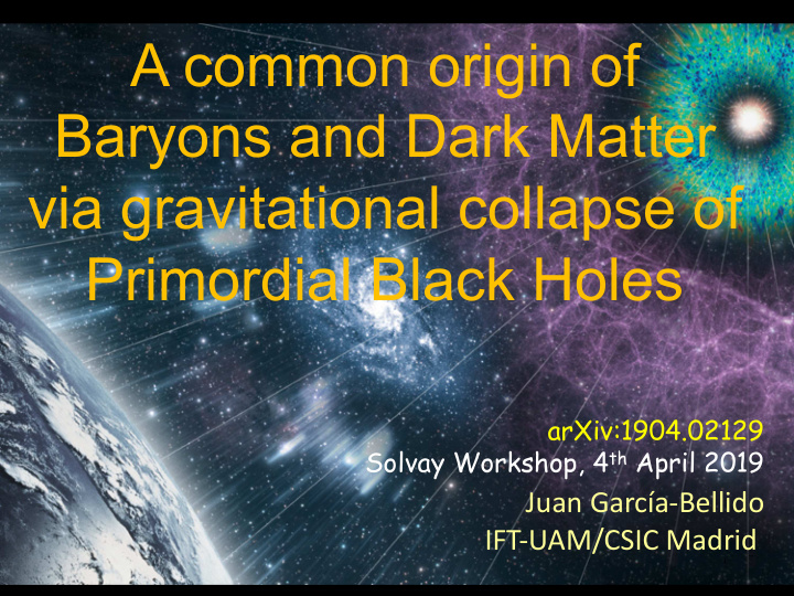 a common origin of baryons and dark matter via