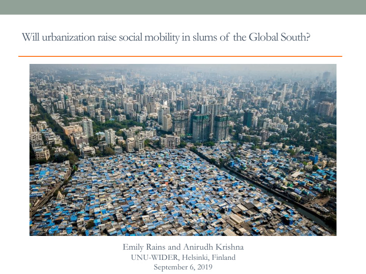 will urbanization raise social mobility in slums of the