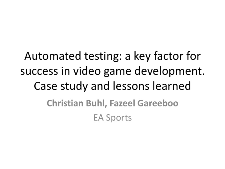 automated testing a key factor for success in video game