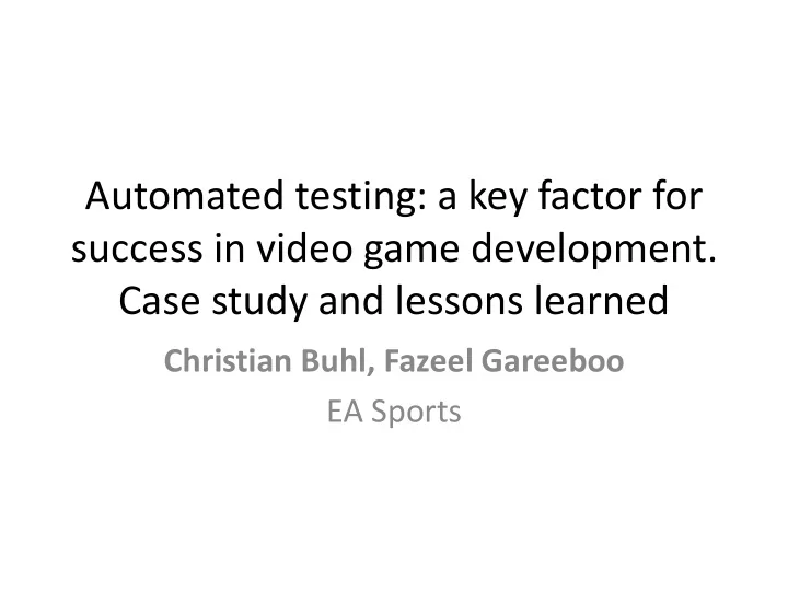 automated testing a key factor for success in video game