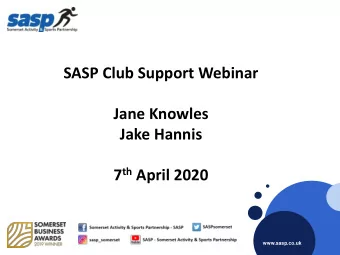 Jake Hannis 7 th April 2020  www.sasp.co.uk  www.sasp.co.uk  Virtual House Keeping  Reliant on