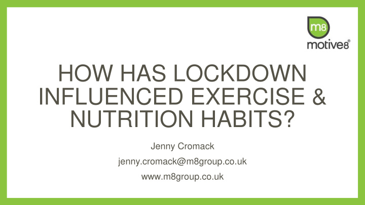 how has lockdown influenced exercise nutrition habits