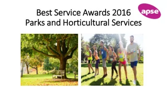 Best S  t Ser  ervi  vice  ce A  Awar  ards 2016  s 2016  Parks a  and H  Horticultural Se