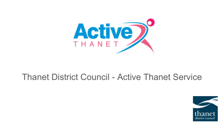 thanet district council active thanet service overview