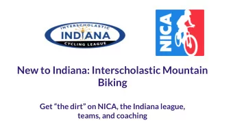 Biking Get the dirt on NICA, the Indiana league, teams, and coaching What is NICA?  The
