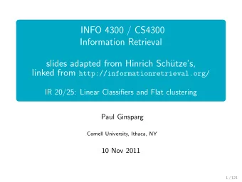 INFO 4300 / CS4300  Information Retrieval  slides adapted from Hinrich Sch  utzes, linked from