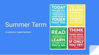 Summer Term  Academic expectations  High expectations  Bedford Prep School values  Endeavour - to