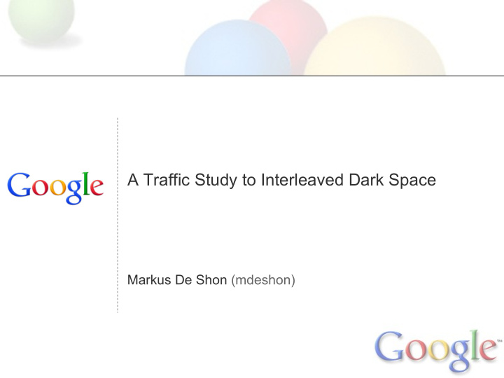 a traffic study to interleaved dark space