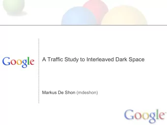 A Traffic Study to Interleaved Dark Space  Markus De Shon (mdeshon)  Agenda  Methodology  Results