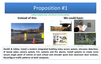 Proposition #1  VOTING IS MARCH 22nd; 1PM-9PM AT CE &amp; EJA SCHOOLS  Instead of this:  We could