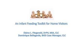 An In  Infant Feeding Toolkit for Home Vis  isitors  Elaine L. Fitzgerald, DrPH, MIA, CLC