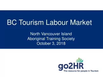 BC Tourism Labour Market  North Vancouver Island  Aboriginal Training Society  October 3, 2018
