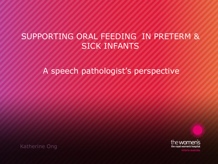 supporting oral feeding in preterm amp sick infants a
