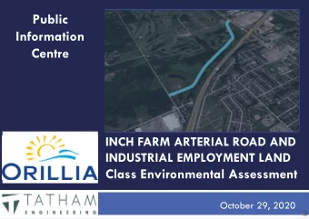 Public  Information  Centre  INCH FARM ARTERIAL ROAD AND  INDUSTRIAL EMPLOYMENT LAND  Class