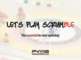 LET  S PLAY SCRUMBLE The essential to start sprinting!  ALL THINGS INDISPENSABLE  The game