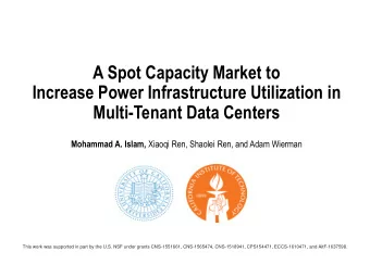Multi-Tenant Data Centers Mohammad A. Islam, Xiaoqi Ren, Shaolei Ren, and Adam Wierman This work