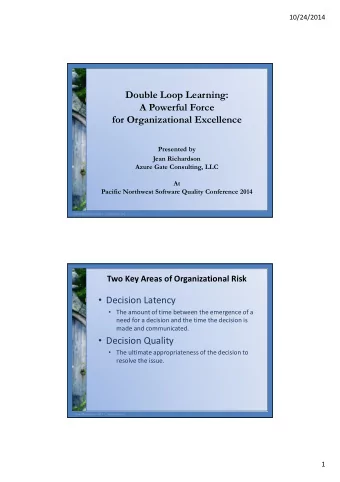 Double Loop Learning:  A Powerful Force  for Organizational Excellence  Presented by  Jean