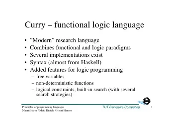 Curry  functional logic language   Modern research language   Combines functional