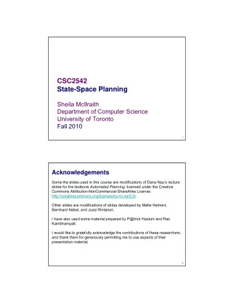 CSC2542  State-Space Planning  Sheila McIlraith  Department of Computer Science  University of