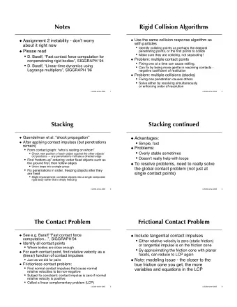 Notes  Rigid Collision Algorithms  Use the same collision response algorithm as  Assignment 2