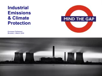 Industrial  Emissions  &amp; Climate  Protection  European Parliament  Brussels, 3 March 2009