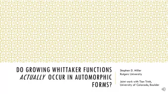 WHITTAKER FUNCTIONS IN MODULAR FORMS Let F be a classical holomorphic modular form for SL(2,  )