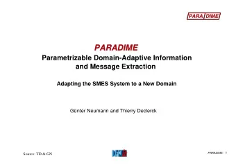 PARADIME  PARADIME  Parametrizable Domain-Adaptive Information  and Message Extraction  Adapting