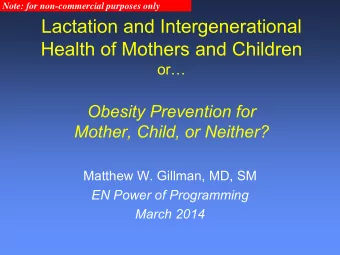 Lactation and Intergenerational  Health of Mothers and Children  or  Obesity Prevention for
