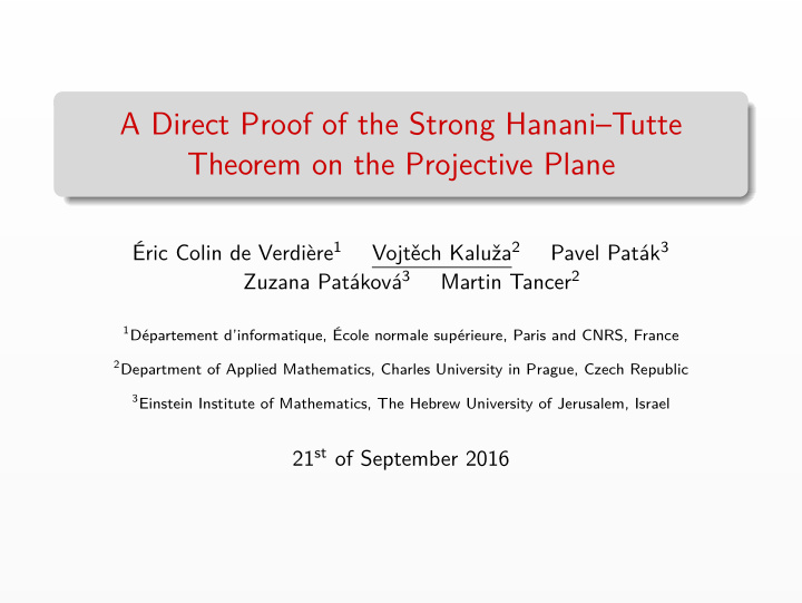 a direct proof of the strong hanani tutte theorem on the