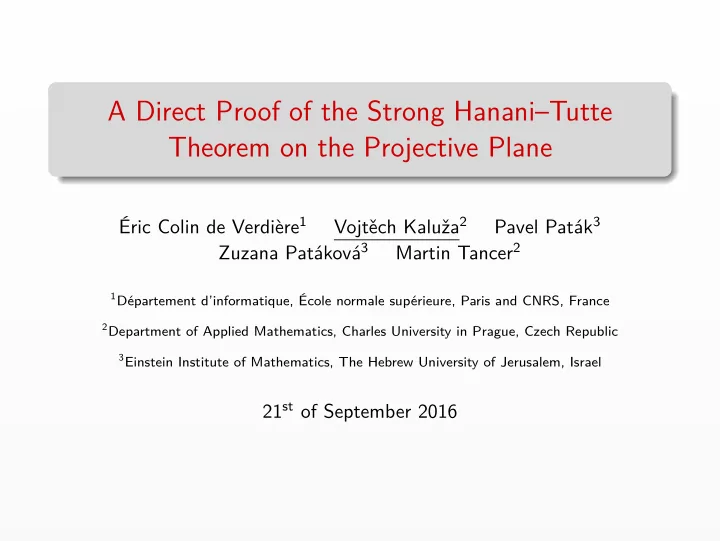 a direct proof of the strong hanani tutte theorem on the
