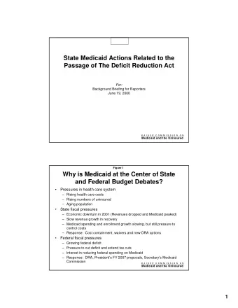 State Medicaid Actions Related to the  Passage of The Deficit Reduction Act  For:  Background