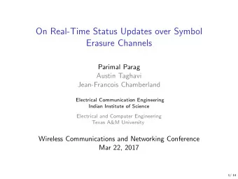 On Real-Time Status Updates over Symbol  Erasure Channels  Parimal Parag  Austin Taghavi