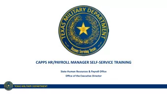 CAPPS HR/PAYROLL MANAGER SELF-SERVICE TRAINING  State Human Resources &amp; Payroll Office  Office