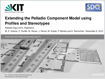 Extending the Palladio Component Model using  Profiles and Stereotypes  Palladio Days 2012,