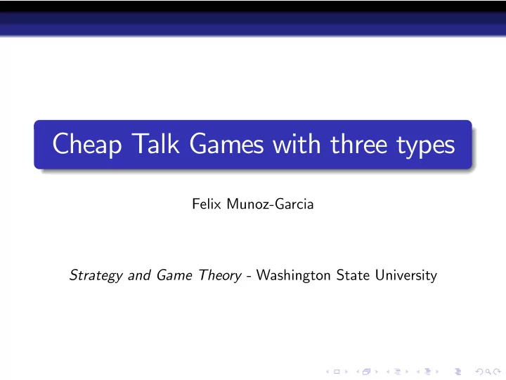 cheap talk games with three types
