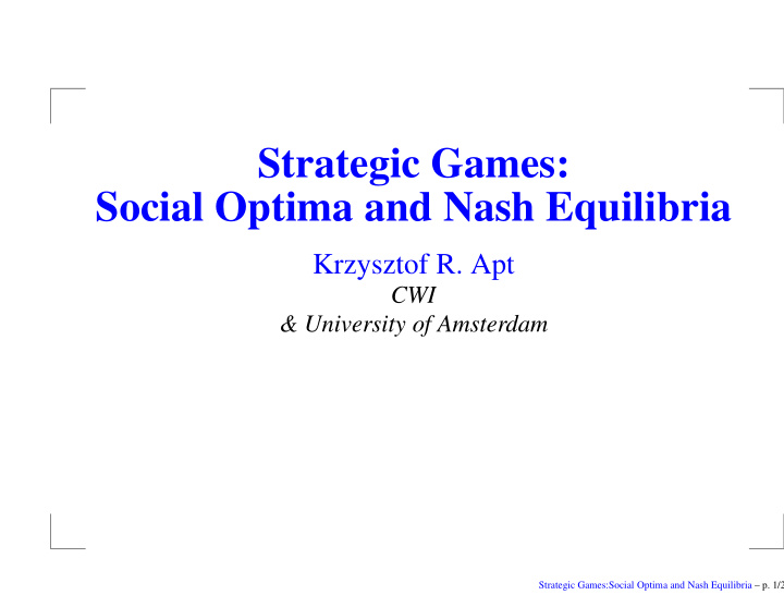 strategic games social optima and nash equilibria